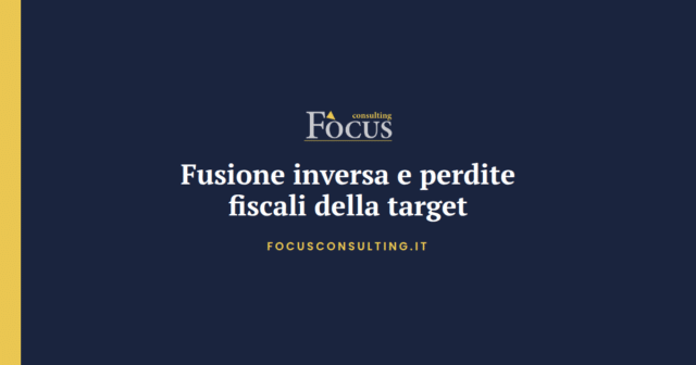 Fusione inversa e perdite fiscali della target